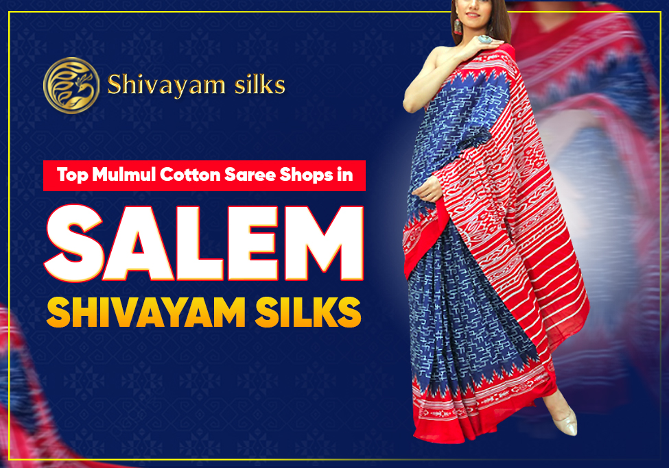 Top Mulmul Cotton Saree Shops in Salem – Shivayam Silks